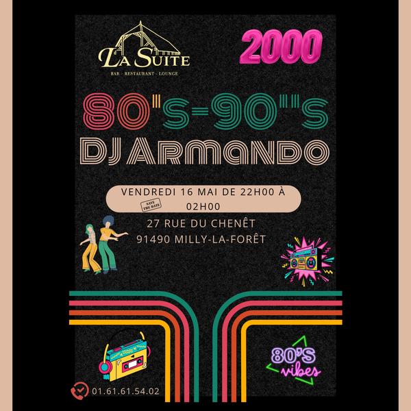 Soirée 80’s-90’s-2000 avec DJ Armando