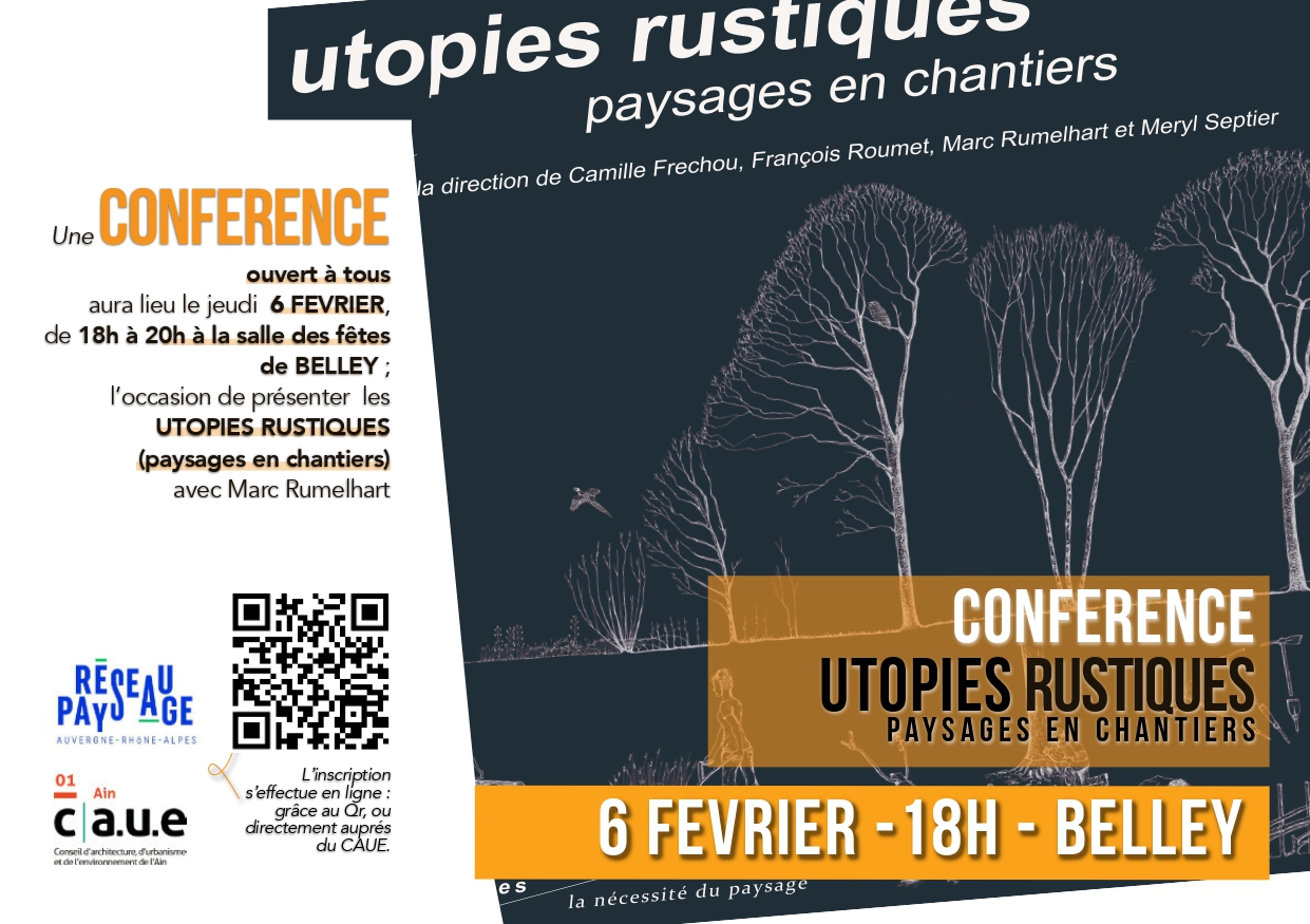 Conférence  "Utopies rustiques : paysages en chantiers"_Belley