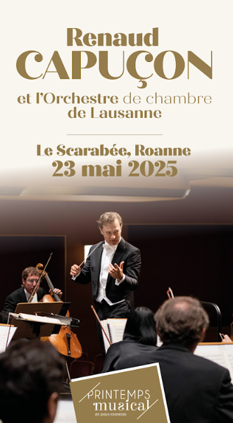 Printemps musical en Pays Roannais - Renaud Capuçon & l'orchestre de chambre de Lausanne_Riorges