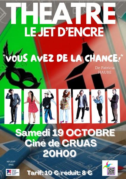 Théâtre Le Jet dEncre - Vous avez de la chance