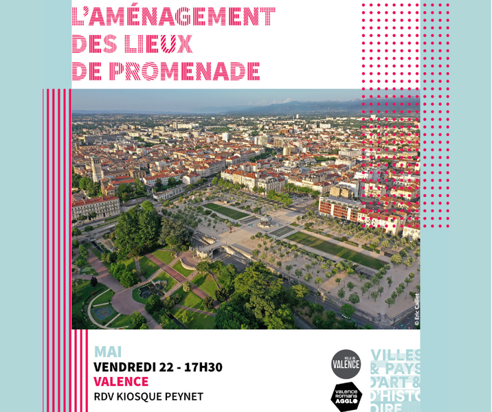 Visite guidée : L'aménagement des lieux de promenade_Valence