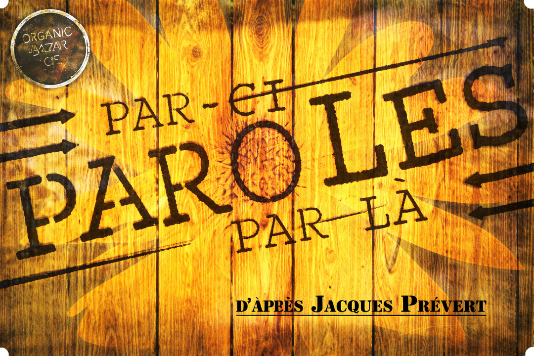 Spectacle - Paroles, par-ci, par-là…