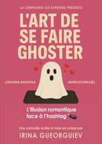 L'ART DE SE FAIRE GHOSTER_Grenoble