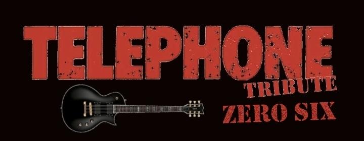 SOIREE SPECIALE 100 % TELEPHONE avec ZERO-SIX Tribute à L'Usine