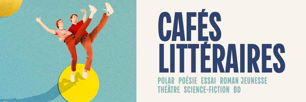 Les Cafés Littéraires : lecture en amont du Festival