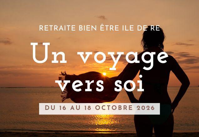 Retraite bien être « Un voyage vers Soi »