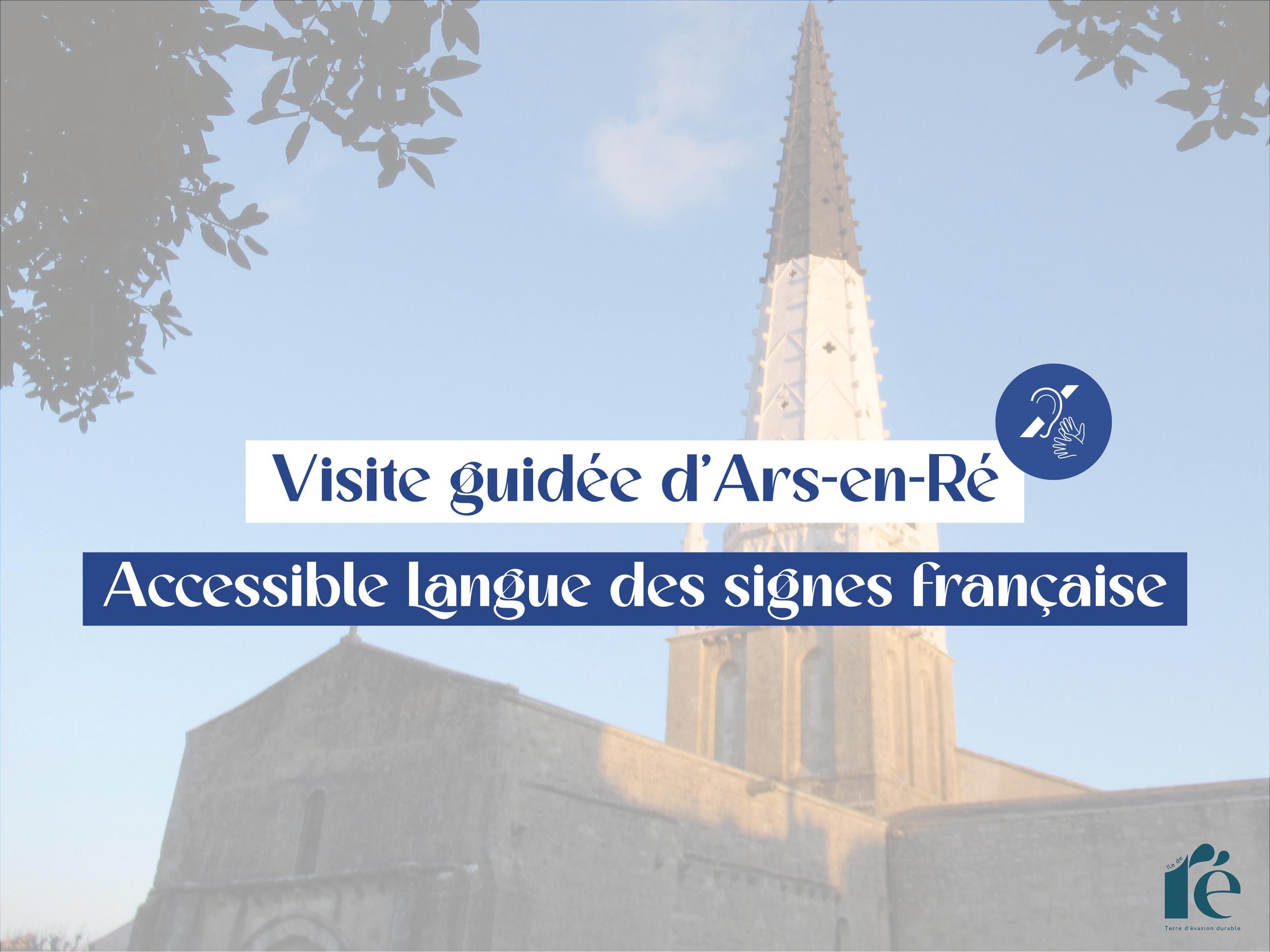 Visite guidée d’Ars-en-Ré : accessible LSF