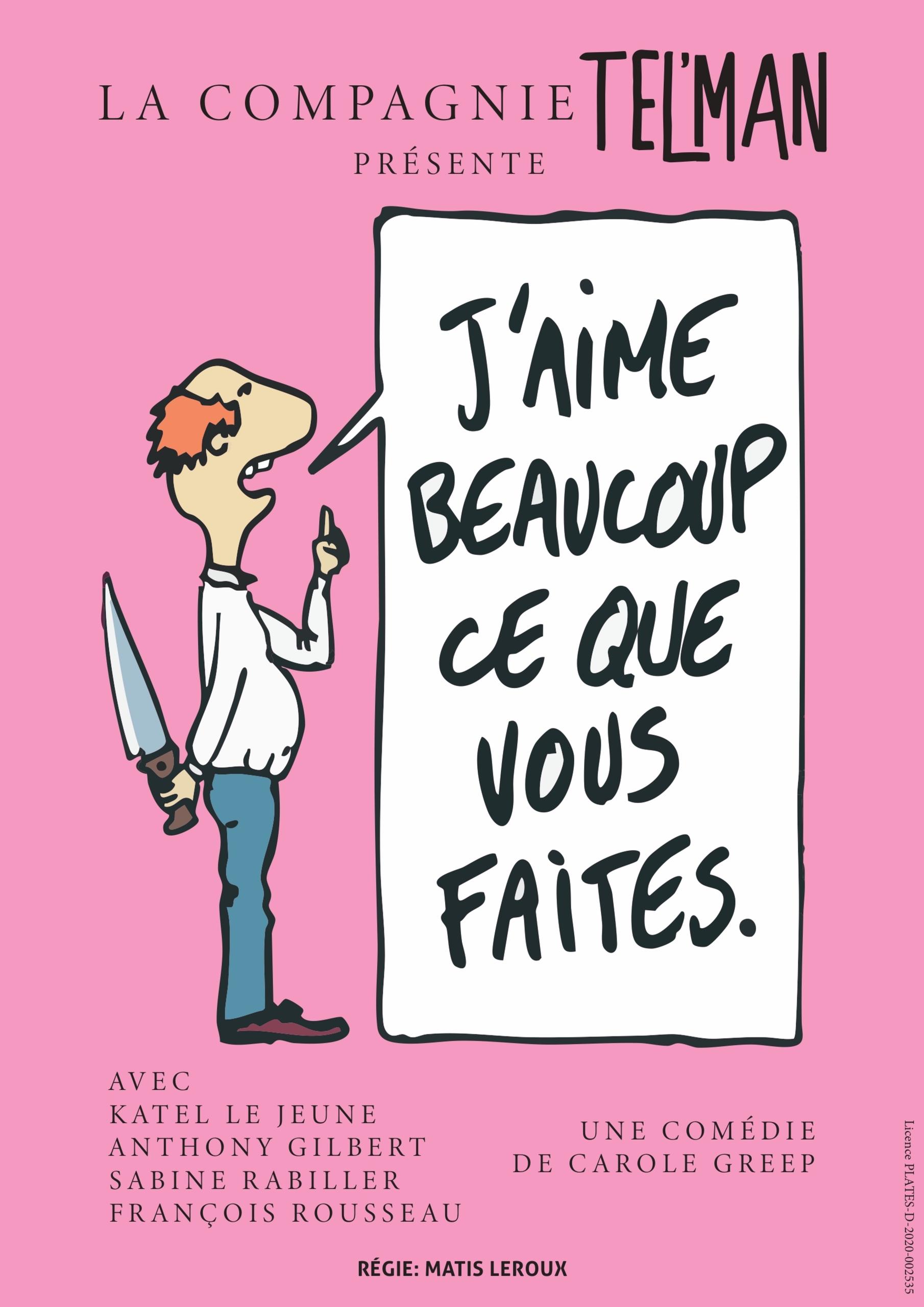 Spectacle - J'aime beaucoup ce que vous faites