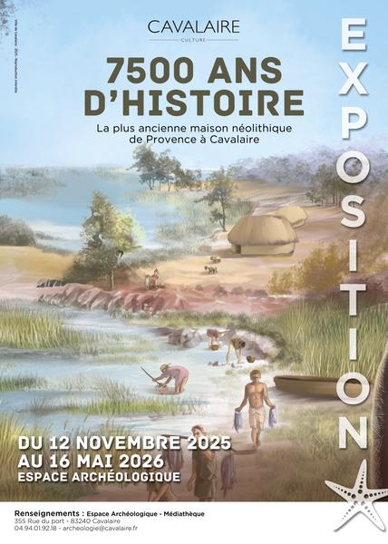 Exposition : 7500 ans d'histoire : La plus ancienne maison néolithique de Provence à Cavalaire !_Cavalaire-sur-Mer