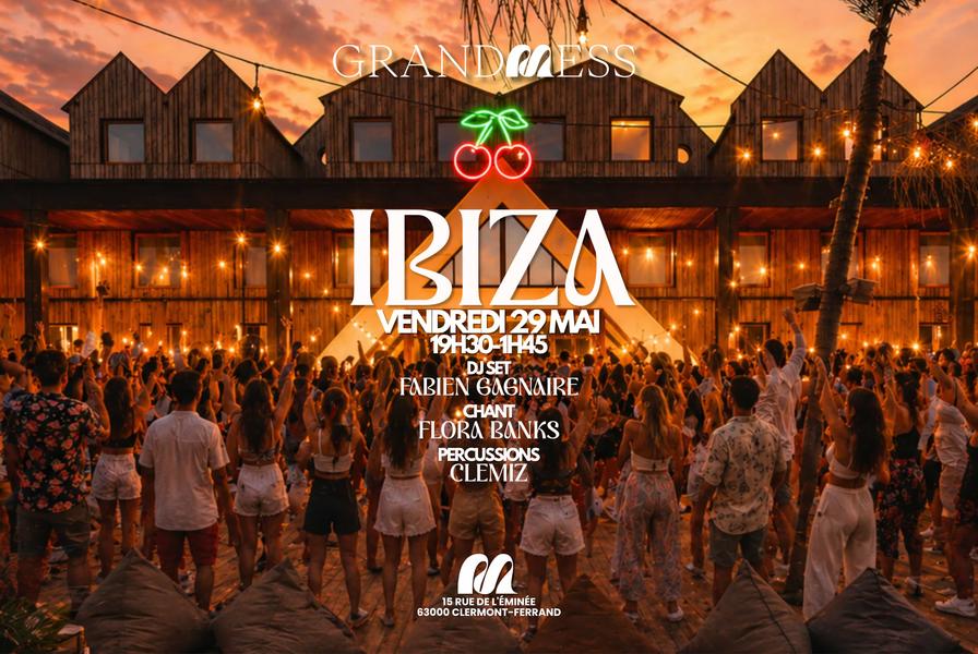 Ibiza à Grand Mess