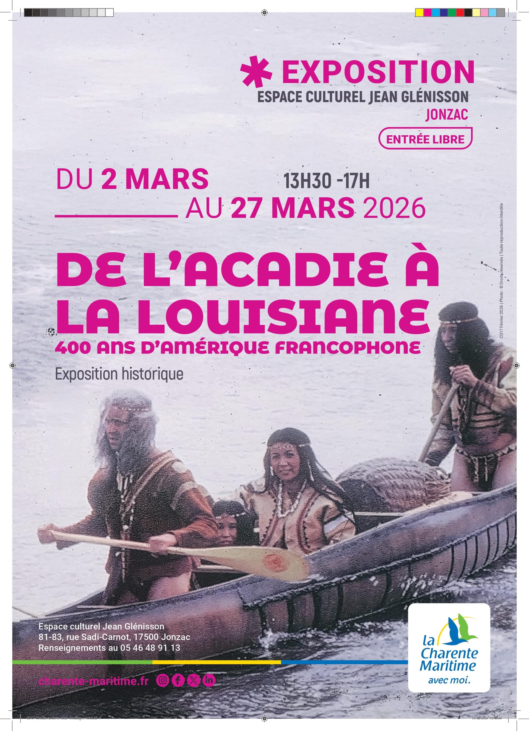 Exposition historique -De l'Acadie à la Louisiane, 400 ans d'Amérique francophone