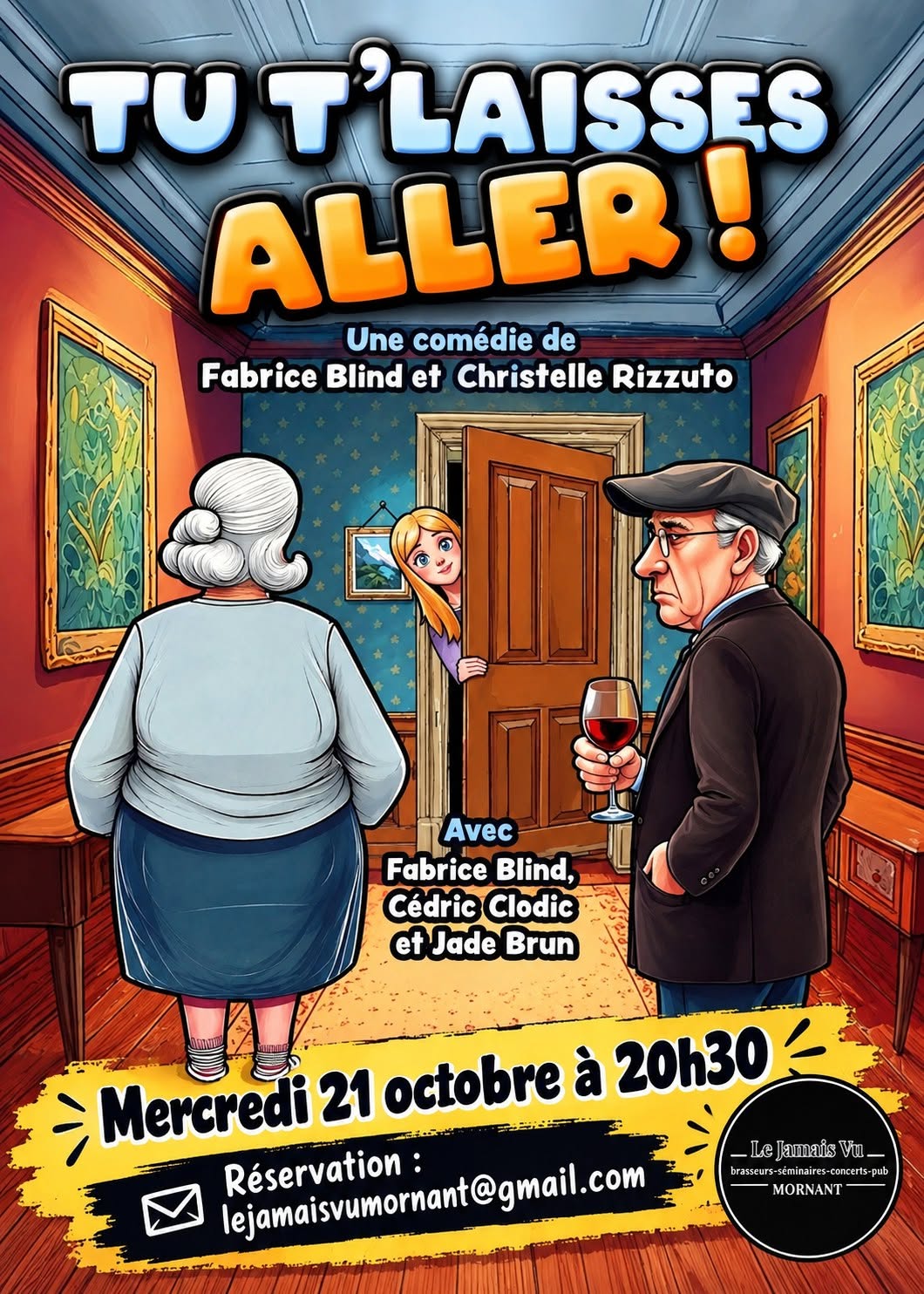 Théâtre : tu t'laisses aller !_le Jamais Vu_Mornant