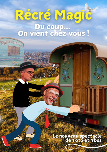 Spectacle - Recremagic - DU COUP on vient chez vous !_La Joue du Loup