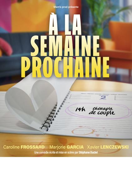 Spectacle "À la semaine prochaine"