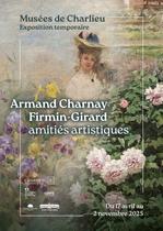 Exposition au Musée de Charlieu Armand Charnay, Firmin-Girard - amitiés artistiques_Charlieu