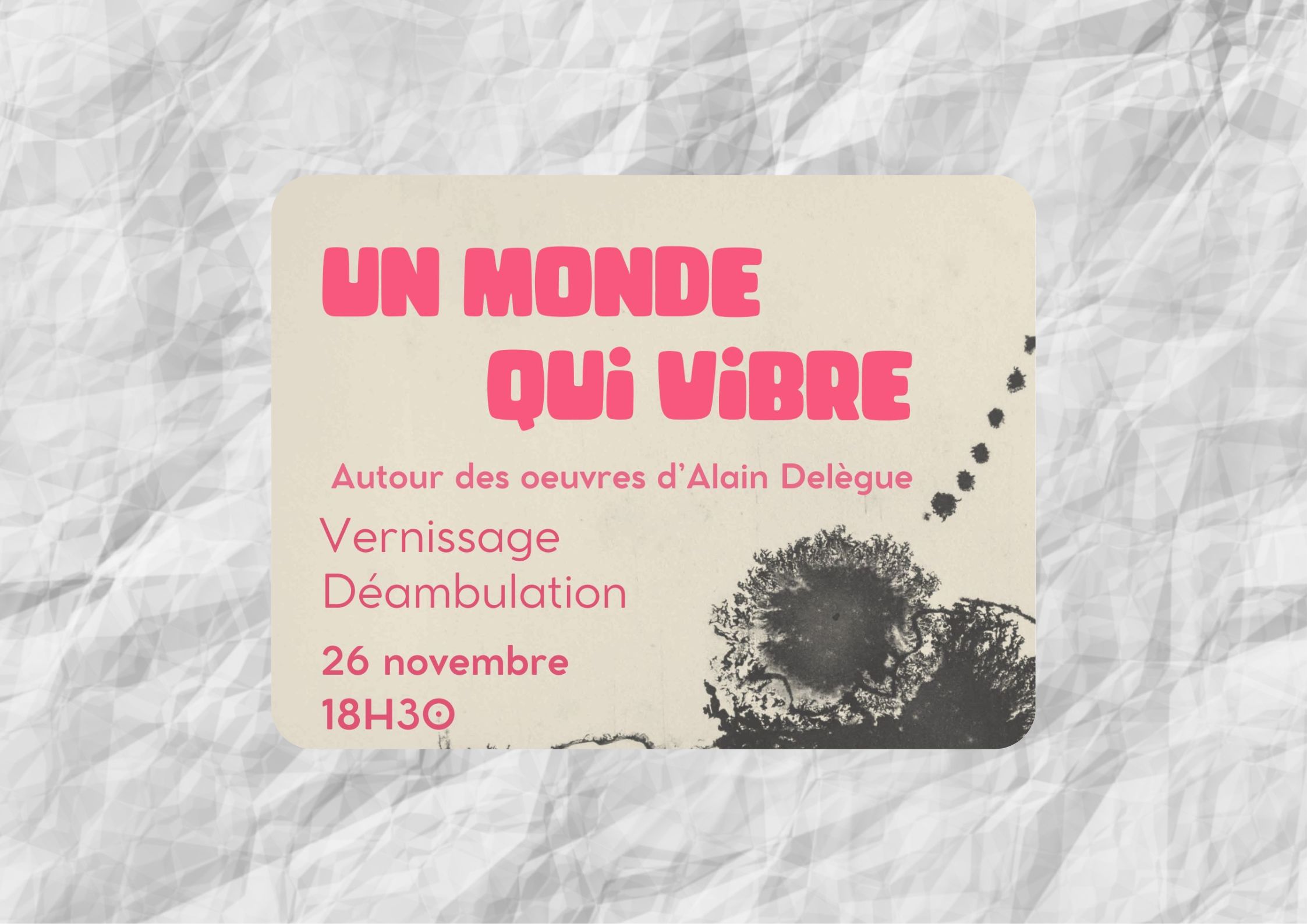 Un monde qui vibre - l'exposition