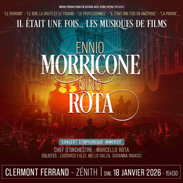 Il était une fois... Ennio Morricone & Nino Rota | Zénith d'Auvergne