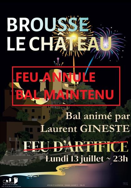 FEU ANNULE / BAL MAINTENU - Feu d'artifice et bal à Brousse Le Château