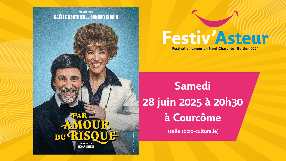 Festival Festiv'Asteur « 2 week-ends, 3 lieux, 4 spectacles »_Courcôme