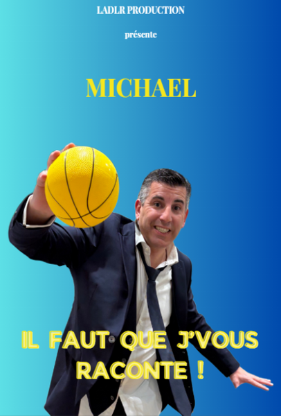 http://Michael%20dans%20Il%20faut%20que%20j'vous%20raconte%20!