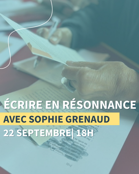 Atelier - Écrire en résonnance