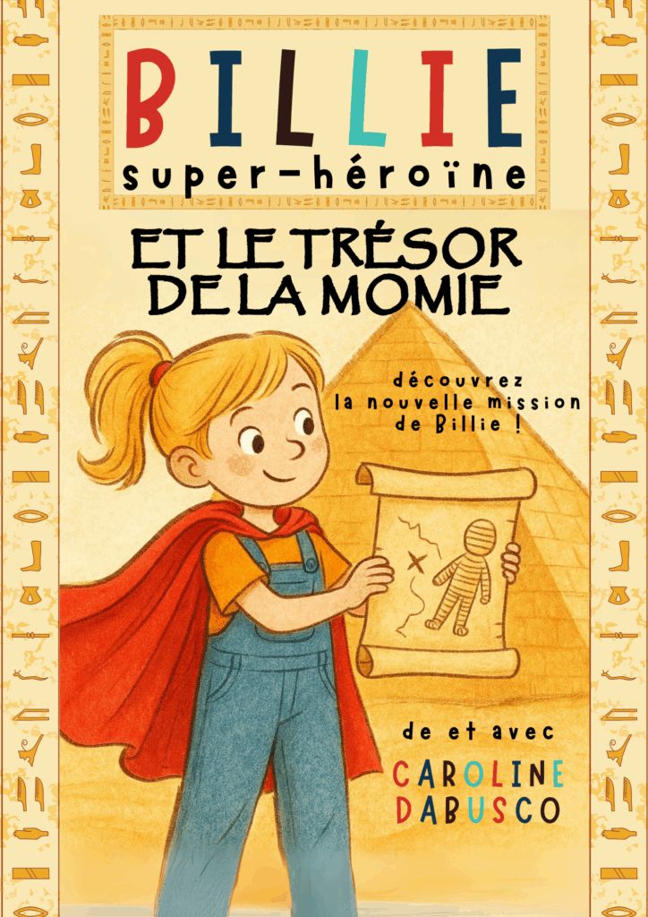 BIllie super héroïne 2. mission : le trésor de la momie