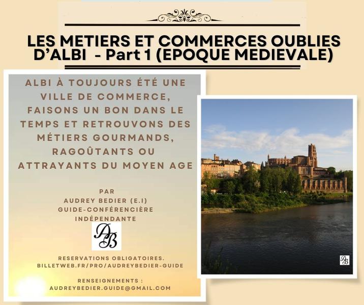 Les métiers et commerces oubliés d'Albi: Le Moyen-Âge (Partie 1) - visite guidée