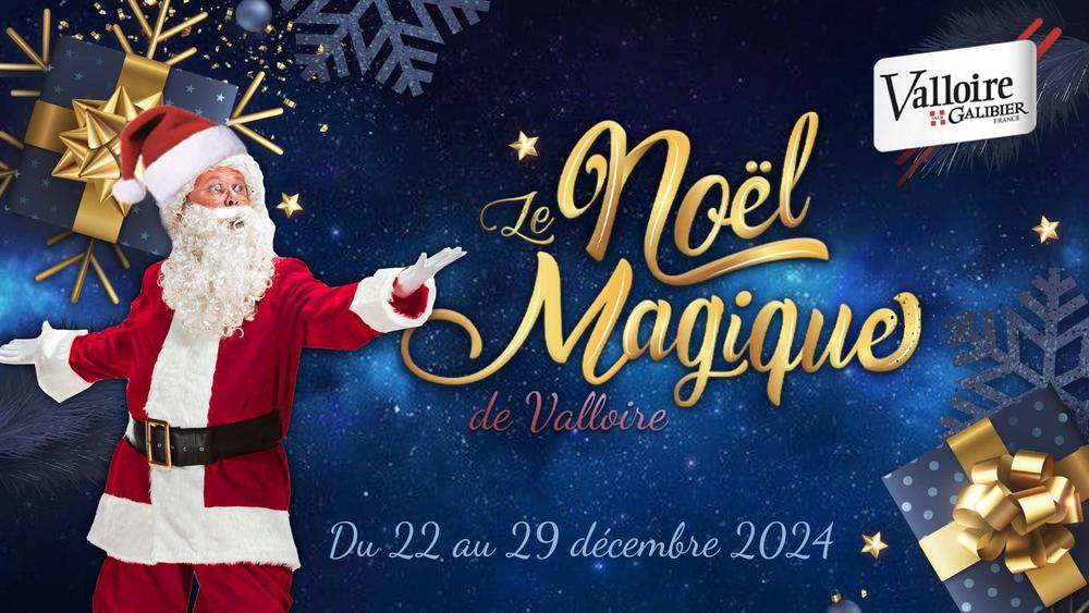 Le Noël magique de Valloire Du 22 au 29 déc 2024