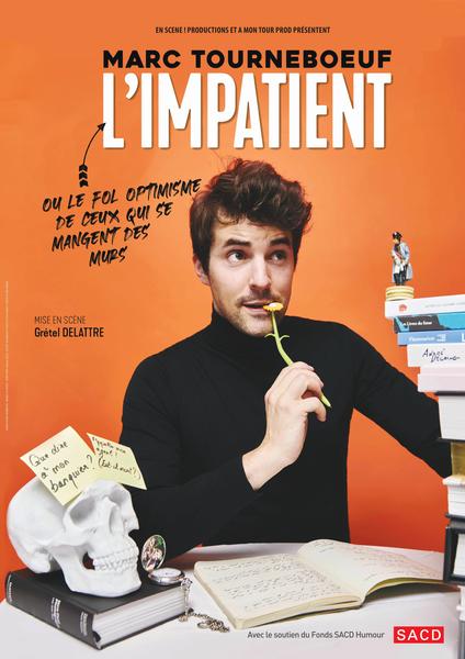 L'impatient ou le fol optimisme de ceux qui se mangent des murs ! / Marc Tourneboeuf