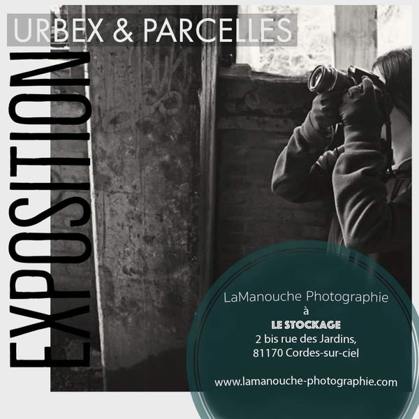 Exposition : Urbex & parcelles 