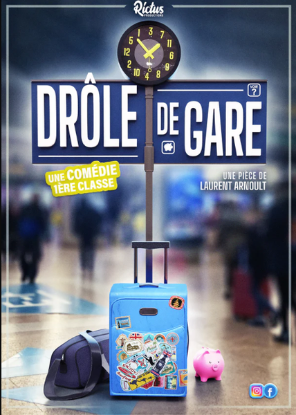 Spectacle th&eacute;&acirc;tre "Dr&ocirc;le de Gare"