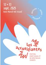 Les Accueillantes, festival d'art visuel et de spectacles vivants_Saint-Marcel-…