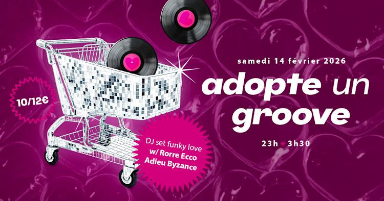 Adopt un groove w/ rorre ecco & adieu byzance