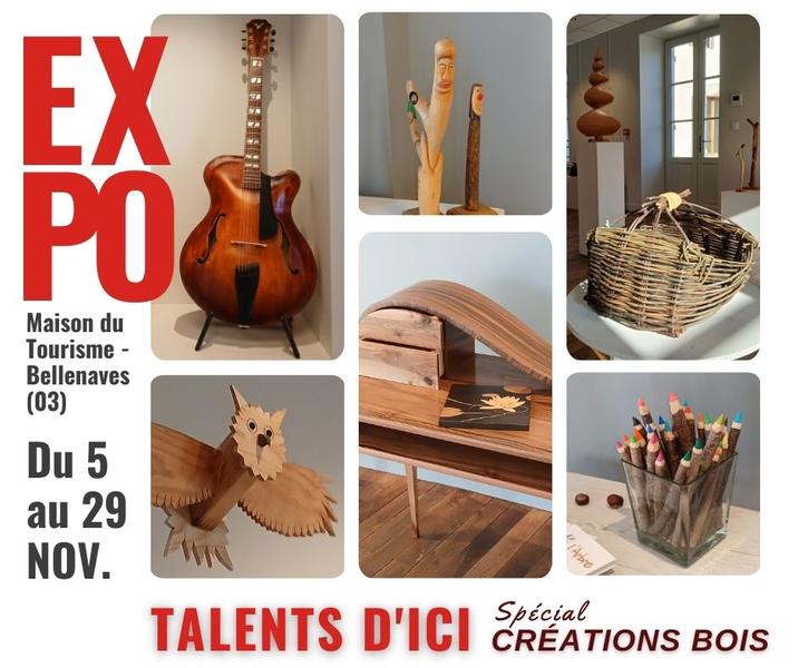 Exposition : Talents d'Ici, Spécial Créations Bois