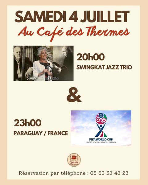 Concert au Café des Thermes - Swingkat Jazz Trio + Diffusion du match France-Paraguay