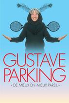 Spectacle de Gustave PARKING "De mieux en mieux pareil"_Ornacieux-Balbins