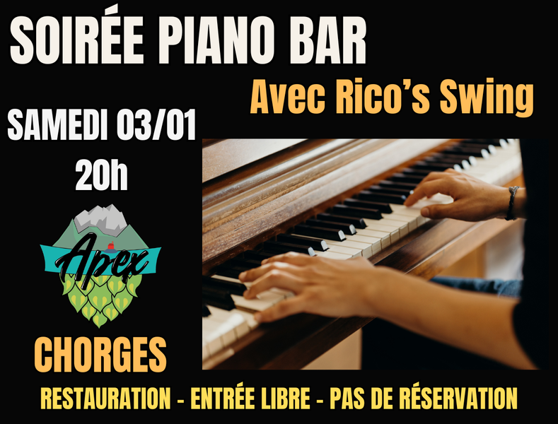 Soirée Piano Bar CHORGES Apex - © Apex