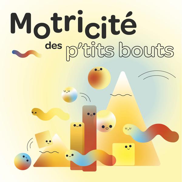 Motricité des ptits Bouts!