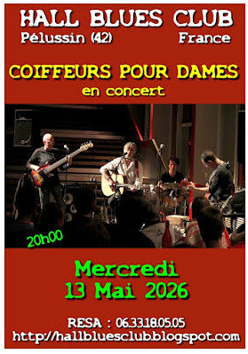 Concert "Coiffeurs pour Dames " - Hall Blues Club_Pélussin