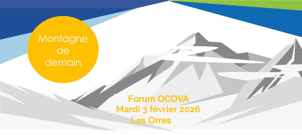 Forum OCOVA - Montagne de demain_Les Orres Forum OCOVA - Montagne de demain_Les Orres