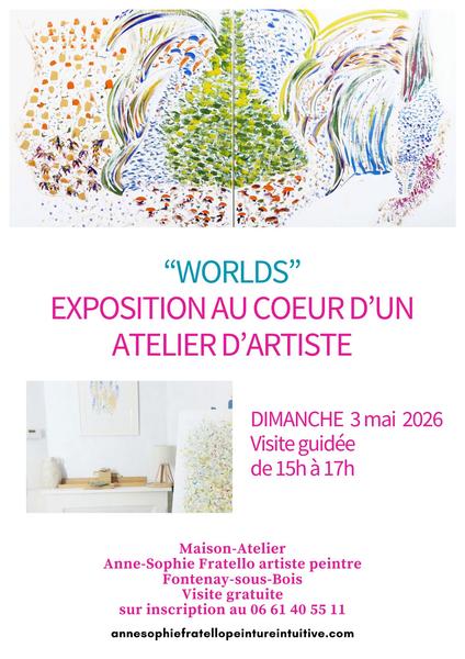 Flyer : Exposition Worlds Anne Sophie Fratello 