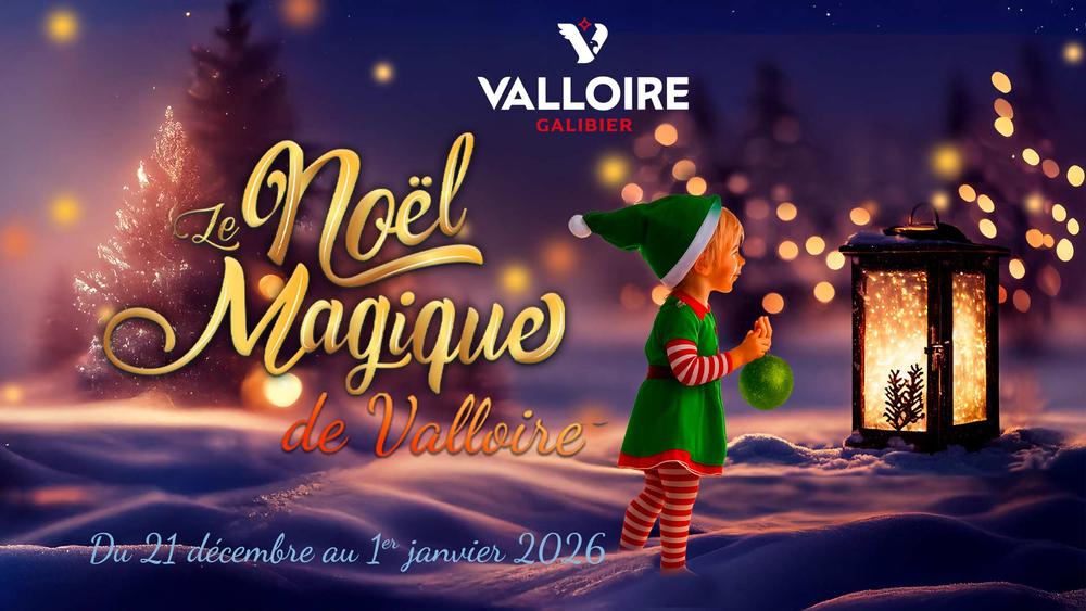 Le Noël magique de Valloire !_Valloire