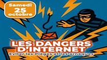 Conférence : Les dangers d'internet ; éviter les pièges et les arnaques