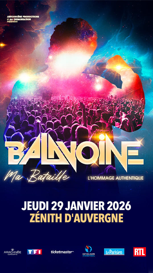 Balavoine Ma Bataille | Zénith d'Auvergne