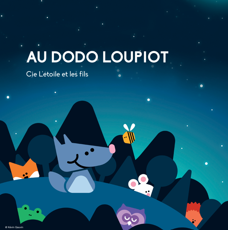 Au dodo Loupiot - Cie L'étoile et les fils (jeune public)