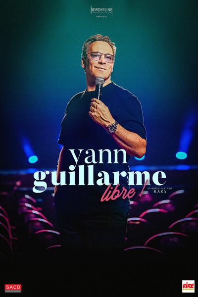 Yann Guillarme : Libre ! Comédie des Volcans