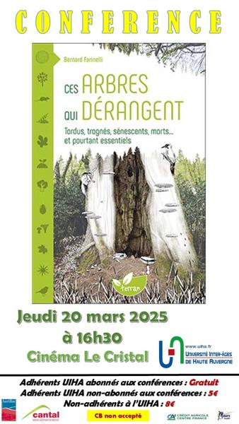 Conférence UIHA : Ces arbres qui dérangent  Tordus, trognés, sénescents,  morts... et pourtant  essentiels..._Aurillac