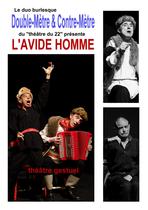 Théâtre : L'Avide Homme