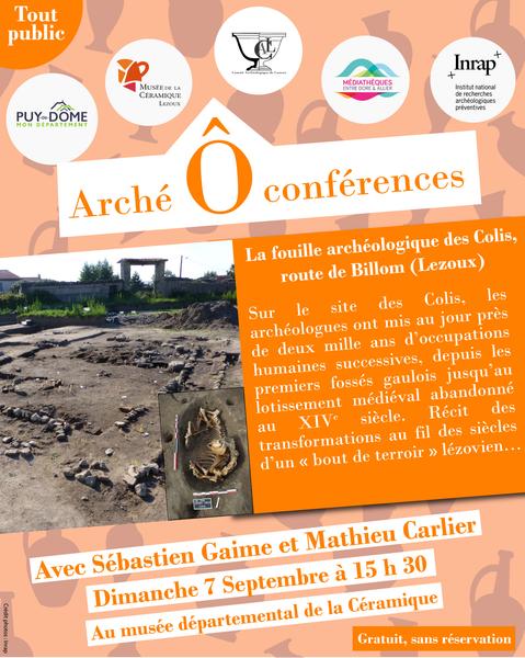 Arché Ô conférences : la fouille du site des Colis par Sébastien Gaime et Mathieu Carlier, Inrap