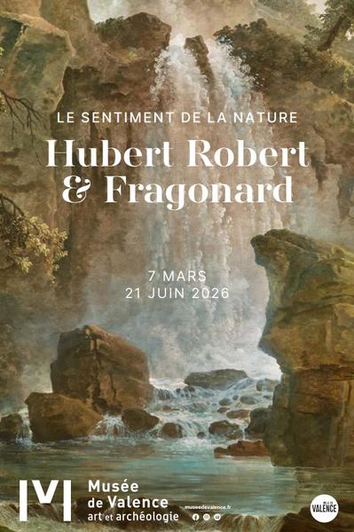 Exposition : Hubert Robert & Fragonard - Le sentiment de la nature_Valence